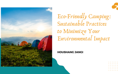 Blog 9 Eco-Friendly Camping: Sustainable Practices to Minimize Your Environmental Impact